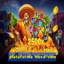 plataforma nova com bonus no cadastro